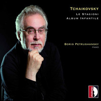 Thumbnail for the Pyotr Ilyich Tchaikovsky - Pyotr Ilyich Tchaikovsky: Le stagioni & Album infantile link, provided by host site
