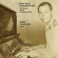 Thumbnail for the Irakly Avaliani - Pyotr Ilyich Tchaikovsky: The Seasons / Dumka / Sentimental Waltz link, provided by host site