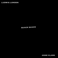 Thumbnail for the Anne Clark - Quack Quack link, provided by host site