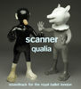 Thumbnail for the Scanner - Qualia - Soundtrack for Royal Ballet London link, provided by host site