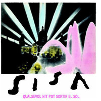 Thumbnail for the Sisa - Qualsevol Nit Pot Sortir El Sol link, provided by host site