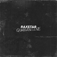 Thumbnail for the Raxstar - Quarantine link, provided by host site