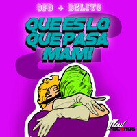 Thumbnail for the OPB - Que Es lo Que Pasa Mami link, provided by host site