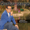 Thumbnail for the Johnny Rodriguez - Quebrantame link, provided by host site