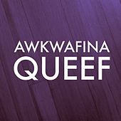 Thumbnail for the Awkwafina - Queef link, provided by host site