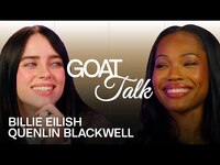 Thumbnail for the Billie Eilish - & Quenlin Blackwell Debate the Best & Worst Things Ever | GOAT Talk link, provided by host site
