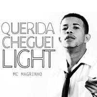 Thumbnail for the Mc Magrinho - Querida Cheguei Light link, provided by host site