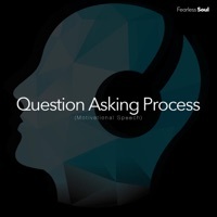 Thumbnail for the Fearless Soul - Question Asking Process link, provided by host site