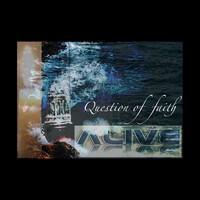 Thumbnail for the ALIVE - Question of Faith link, provided by host site