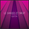 Thumbnail for the Le Danses et Bruit - Quetzal link, provided by host site