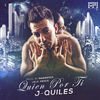 Thumbnail for the J. Quiles - Quien por Ti link, provided by host site