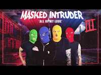 Thumbnail for the Masked Intruder - "All of My Love" link, provided by host site