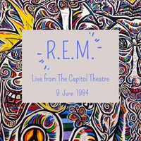 Thumbnail for the R.E.M. - R.E.M. : Live from The Capitol Theatre, 9 June 1984 link, provided by host site