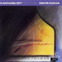 Thumbnail for the Denver Oldham - R. Nathaniel Dett: Piano Works link, provided by host site