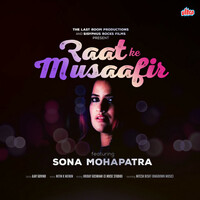 Thumbnail for the Sona Mohapatra - Raat Ke Musaafir link, provided by host site