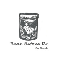 Thumbnail for the Harsh - Raaz Batane Do link, provided by host site