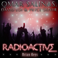 Thumbnail for the Omar Salinas - Radioactive (Brian Keys Mix) link, provided by host site