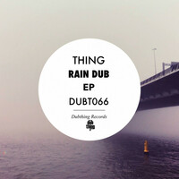 Thumbnail for the Thing - Rain Dub link, provided by host site