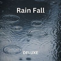 Thumbnail for the Deluxe - Rain Fall link, provided by host site