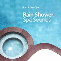 Thumbnail for the Rain Shower Spa - Rain Shower: Spa Sounds link, provided by host site