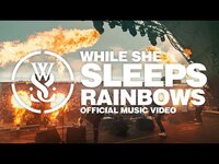 Thumbnail for the While She Sleeps - Rainbows link, provided by host site