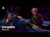Thumbnail for the yungatita - Raindrop | Audiotree Live link, provided by host site