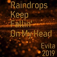 Thumbnail for the Evita - Raindrops Keep Fallin' On My Head link, provided by host site