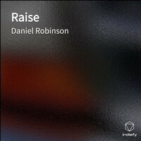 Thumbnail for the Daniel Robinson - Raise link, provided by host site