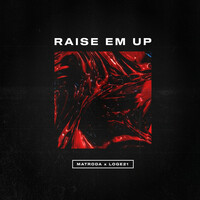 Thumbnail for the Matroda - Raise Em Up link, provided by host site
