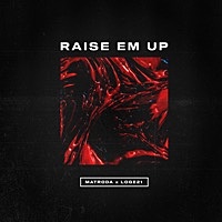 Thumbnail for the Matroda - Raise Em Up link, provided by host site