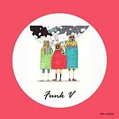 Thumbnail for the Funk V. - Raise With Me link, provided by host site