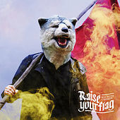 Thumbnail for the MAN WITH A MISSION - Raise Your Flag link, provided by host site