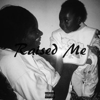 Thumbnail for the Kass - Raised Me link, provided by host site