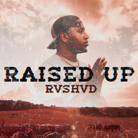 Thumbnail for the Rvshvd - Raised Up link, provided by host site
