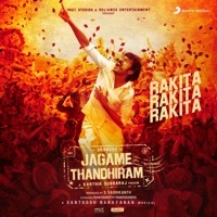 Thumbnail for the Santhosh Narayanan - Rakita Rakita Rakita (From "Jagame Thandhiram") link, provided by host site