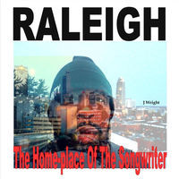Thumbnail for the J-Wright - Raleigh the Home-Place of the Songwriter link, provided by host site