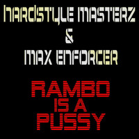 Thumbnail for the Hardstyle Masterz - Rambo Is a Pussy link, provided by host site