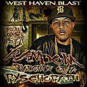 Thumbnail for the West Haven Blast - Random Thoughts of a Psychopath link, provided by host site