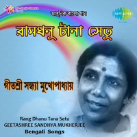 Thumbnail for the Geetashree Sandhya Mukherjee - Rang Dhanu Tana Setu link, provided by host site