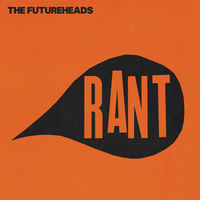 Thumbnail for the The Futureheads - Rant link, provided by host site