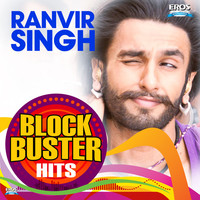 Thumbnail for the Various Artists - Ranveer Singh - Blockbuster Hits link, provided by host site