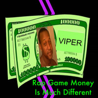 Thumbnail for the Viper - Rap Game Money Is Much Different link, provided by host site