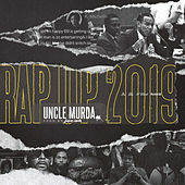 Thumbnail for the Uncle Murda - Rap Up 2019 link, provided by host site