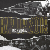 Thumbnail for the Uncle Murda - Rap Up 2019 link, provided by host site
