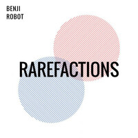 Thumbnail for the Benji Robot - Rarefactions link, provided by host site