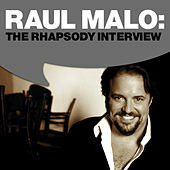 Thumbnail for the Raul Malo - Raul Malo: The Rhapsody Interview link, provided by host site