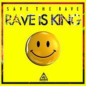 Thumbnail for the Save the Rave - Rave Is King link, provided by host site