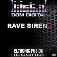 Thumbnail for the Dom Digital - Rave Siren link, provided by host site