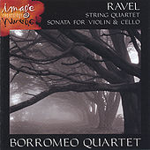 Thumbnail for the Borromeo String Quartet - RAVEL-String Quartet and Sonata for Violin and Cello link, provided by host site