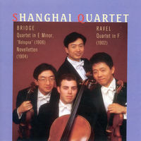 Thumbnail for the Shanghai Quartet - Ravel: String Quartet in F Major - Bridge: String Quartet, "Bologna", Novelletten link, provided by host site